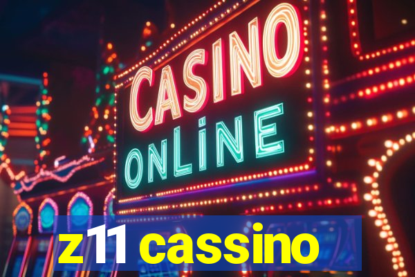 z11 cassino